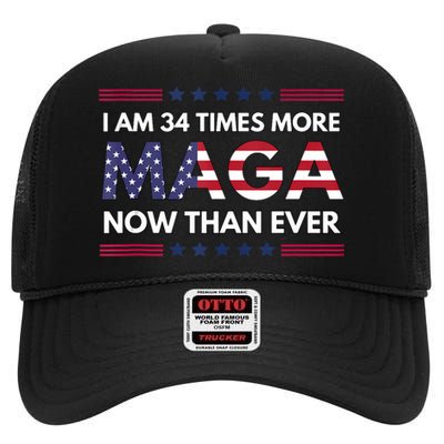 I Am 34 Times More Maga Now Than Ever Trump Supporters High Crown Mesh Back Trucker Hat