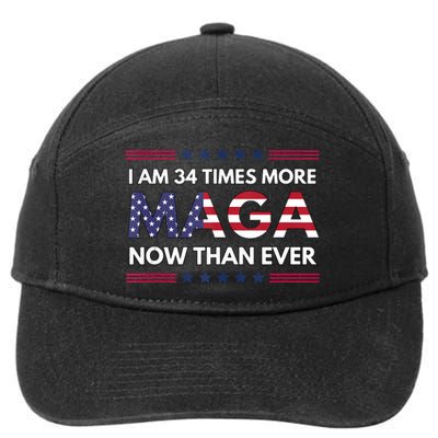 I Am 34 Times More Maga Now Than Ever Trump Supporters 7-Panel Snapback Hat