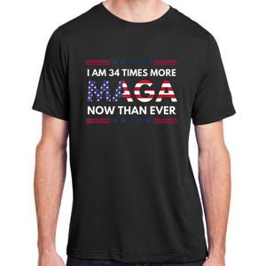 I Am 34 Times More Maga Now Than Ever Trump Supporters Adult ChromaSoft Performance T-Shirt