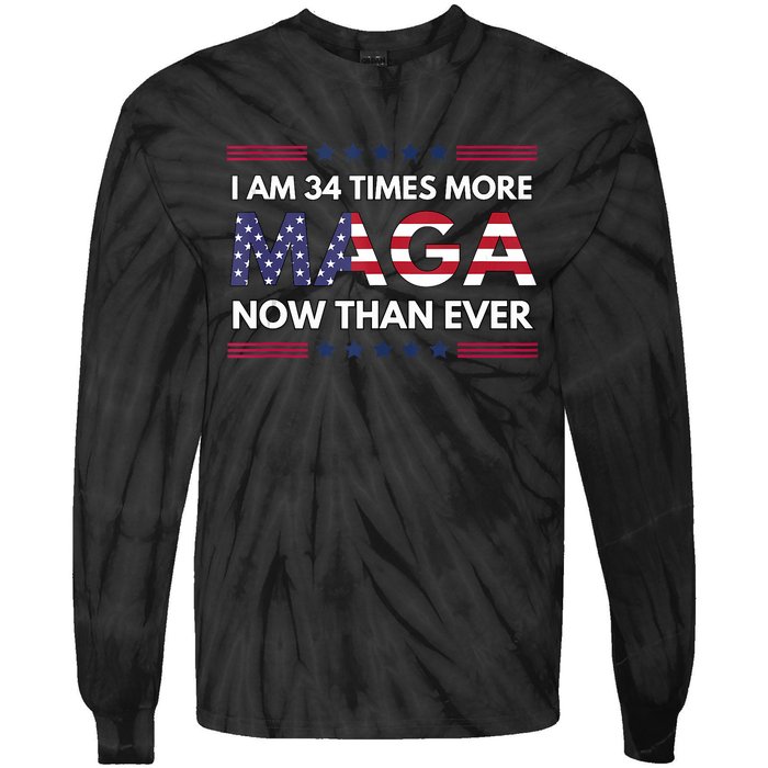 I Am 34 Times More Maga Now Than Ever Trump Supporters Tie-Dye Long Sleeve Shirt