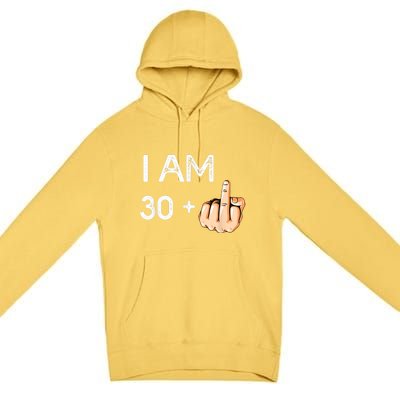 I Am 30 Plus 1 Funny 31st Birthday Gift Born In 1988 Premium Pullover Hoodie