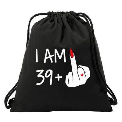 I Am 39 Plus 1 Middle Finger 40th Birthday Wo Mothers Day Drawstring Bag