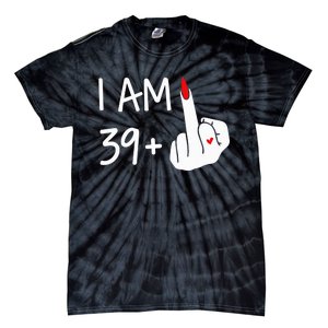 I Am 39 Plus 1 Middle Finger 40th Birthday Wo Mothers Day Tie-Dye T-Shirt