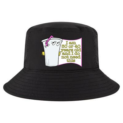 I Am 30 Or 40 Years Old And I Do Not Need This Funny Cool Comfort Performance Bucket Hat