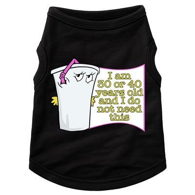 I Am 30 Or 40 Years Old And I Do Not Need This Funny Doggie Tank