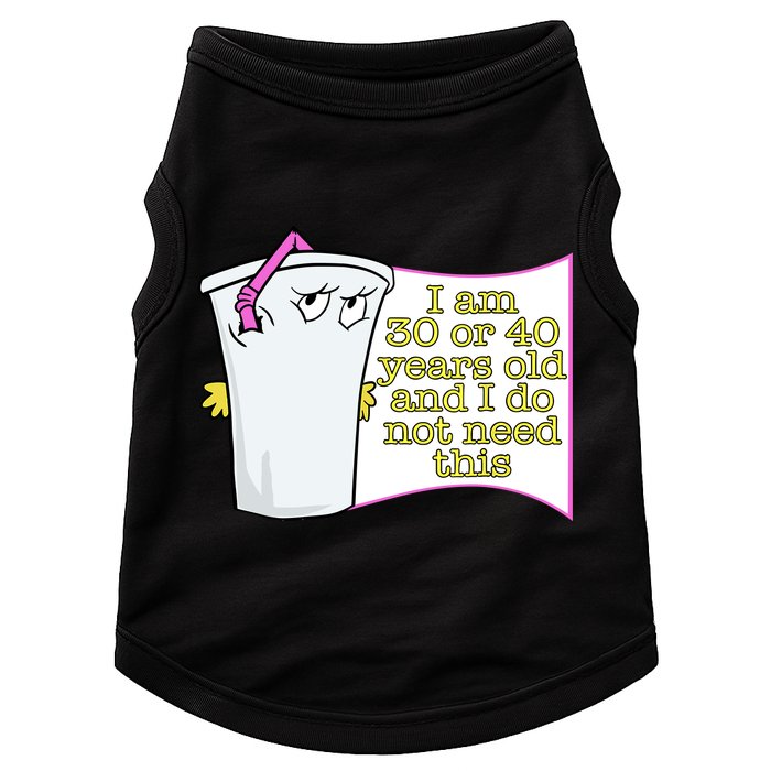 I Am 30 Or 40 Years Old And I Do Not Need This Funny Doggie Tank