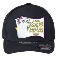 I Am 30 Or 40 Years Old And I Do Not Need This Funny Flexfit Unipanel Trucker Cap