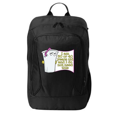 I Am 30 Or 40 Years Old And I Do Not Need This Funny City Backpack