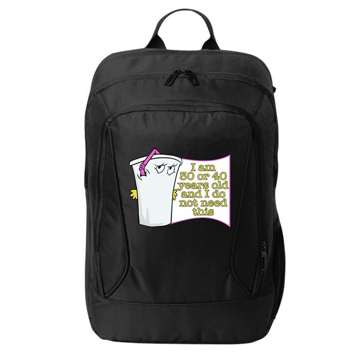 I Am 30 Or 40 Years Old And I Do Not Need This Funny City Backpack