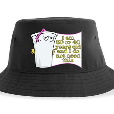I Am 30 Or 40 Years Old And I Do Not Need This Funny Sustainable Bucket Hat