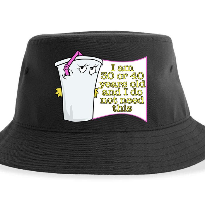 I Am 30 Or 40 Years Old And I Do Not Need This Funny Sustainable Bucket Hat