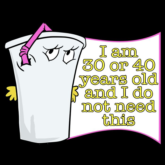 I Am 30 Or 40 Years Old And I Do Not Need This Funny Button