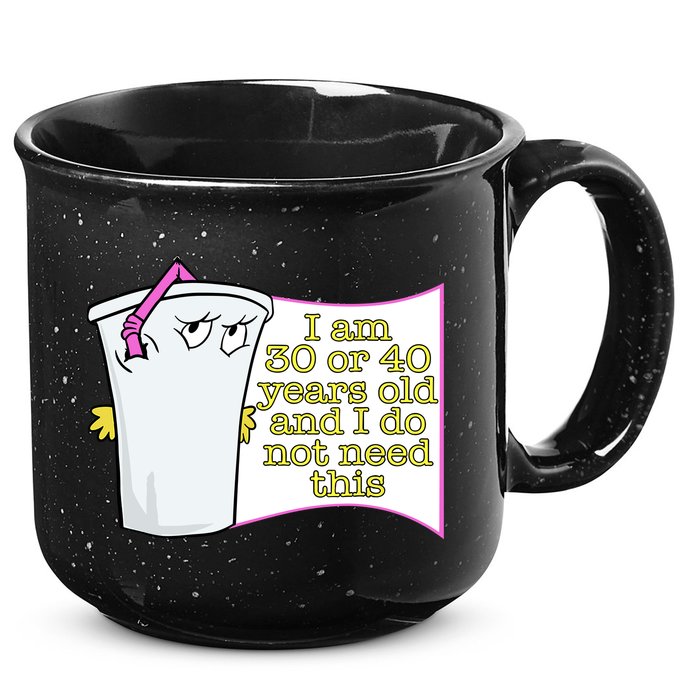 I Am 30 Or 40 Years Old And I Do Not Need This Funny 15oz Campfire Ceramic Mug