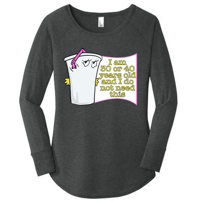 I Am 30 Or 40 Years Old And I Do Not Need This Funny Women's Perfect Tri Tunic Long Sleeve Shirt