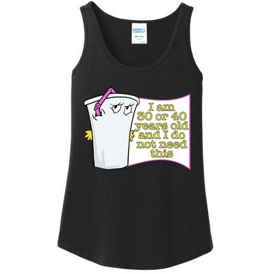 I Am 30 Or 40 Years Old And I Do Not Need This Funny Ladies Essential Tank