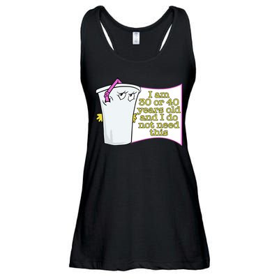 I Am 30 Or 40 Years Old And I Do Not Need This Funny Ladies Essential Flowy Tank