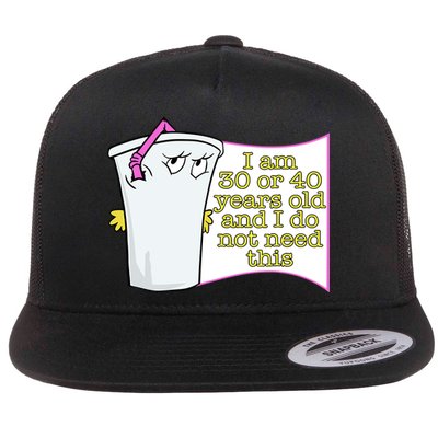 I Am 30 Or 40 Years Old And I Do Not Need This Funny Flatbill Hat
