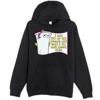 I Am 30 Or 40 Years Old And I Do Not Need This Funny Premium Pullover Hoodie