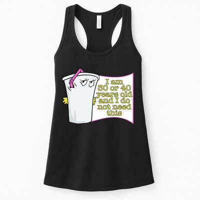 I Am 30 Or 40 Years Old And I Do Not Need This Funny Womens Tank Top