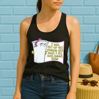 I Am 30 Or 40 Years Old And I Do Not Need This Funny Womens Tank Top
