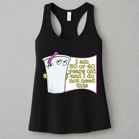 I Am 30 Or 40 Years Old And I Do Not Need This Funny Womens Tank Top
