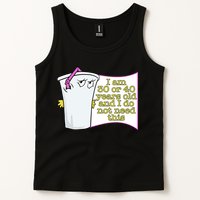 I Am 30 Or 40 Years Old And I Do Not Need This Funny Tank Top