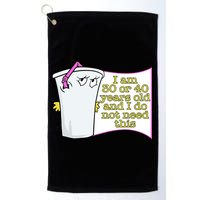 I Am 30 Or 40 Years Old And I Do Not Need This Funny Golf Towel