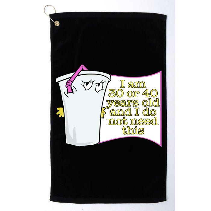 I Am 30 Or 40 Years Old And I Do Not Need This Funny Golf Towel