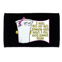I Am 30 Or 40 Years Old And I Do Not Need This Funny Microfiber Hand Towel