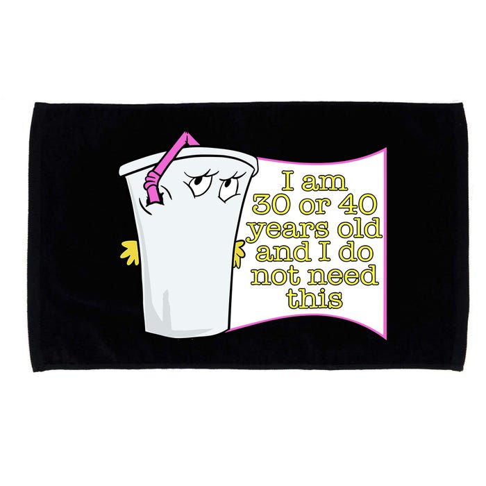 I Am 30 Or 40 Years Old And I Do Not Need This Funny Microfiber Hand Towel