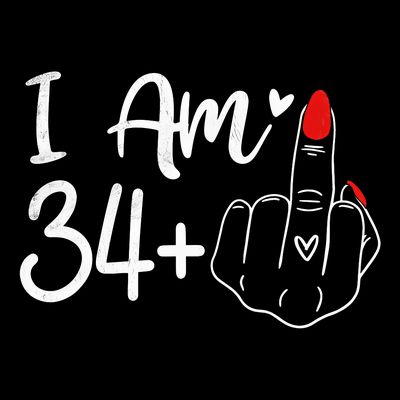 I Am 34 Plus 1 Middle Finger For A 35th Birthday For Women T-Shirt