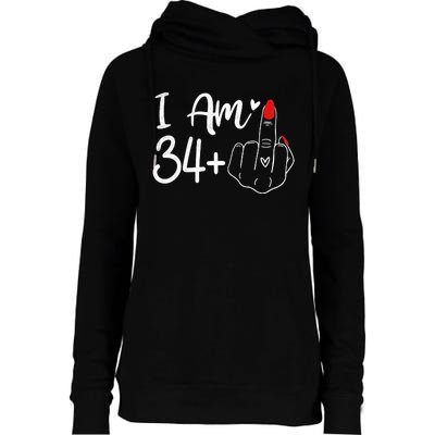 I Am 34 Plus 1 Middle Finger For A 35th Birthday For Women Womens Funnel Neck Pullover Hood