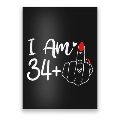 I Am 34 Plus 1 Middle Finger For A 35th Birthday For Women Poster