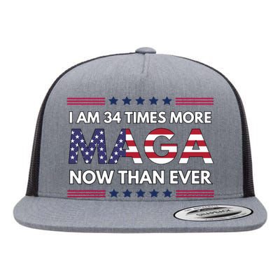 I Am 34 Times More Maga Now Than Ever Flat Bill Trucker Hat