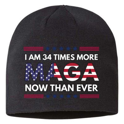 I Am 34 Times More Maga Now Than Ever Sustainable Beanie