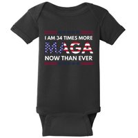 I Am 34 Times More Maga Now Than Ever Baby Bodysuit