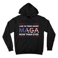 I Am 34 Times More Maga Now Than Ever Tall Hoodie