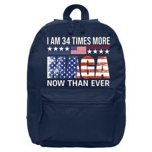 I Am 34 Times More Maga Now Than Ever 16 in Basic Backpack