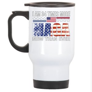 I Am 34 Times More Maga Now Than Ever Stainless Steel Travel Mug