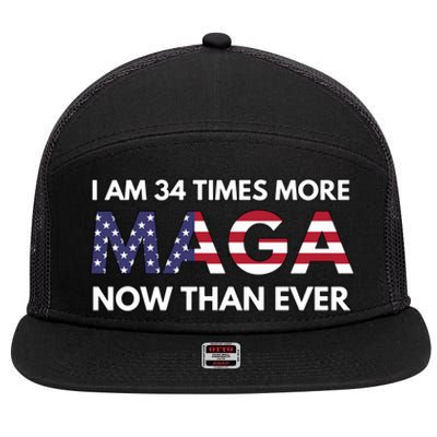 I Am 34 Times More Maga Now Than Ever 7 Panel Mesh Trucker Snapback Hat