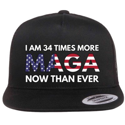 I Am 34 Times More Maga Now Than Ever Flatbill Hat