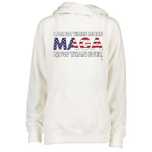 I Am 34 Times More Maga Now Than Ever Womens Funnel Neck Pullover Hood