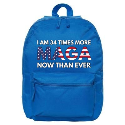 I Am 34 Times More Maga Now Than Ever 16 in Basic Backpack