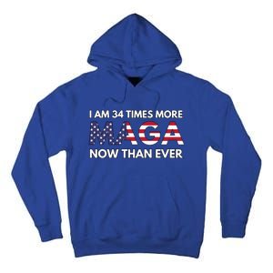 I Am 34 Times More Maga Now Than Ever Tall Hoodie