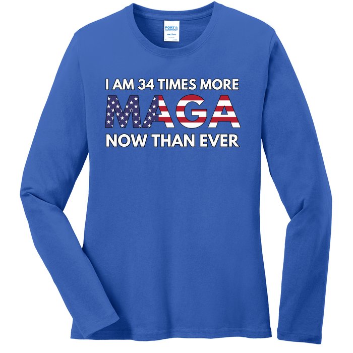 I Am 34 Times More Maga Now Than Ever Ladies Long Sleeve Shirt