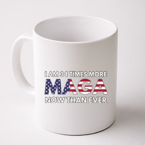 I Am 34 Times More Maga Now Than Ever Coffee Mug