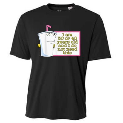 I Am 30 Or 40 Years Old And I Do Not Need This Cooling Performance Crew T-Shirt