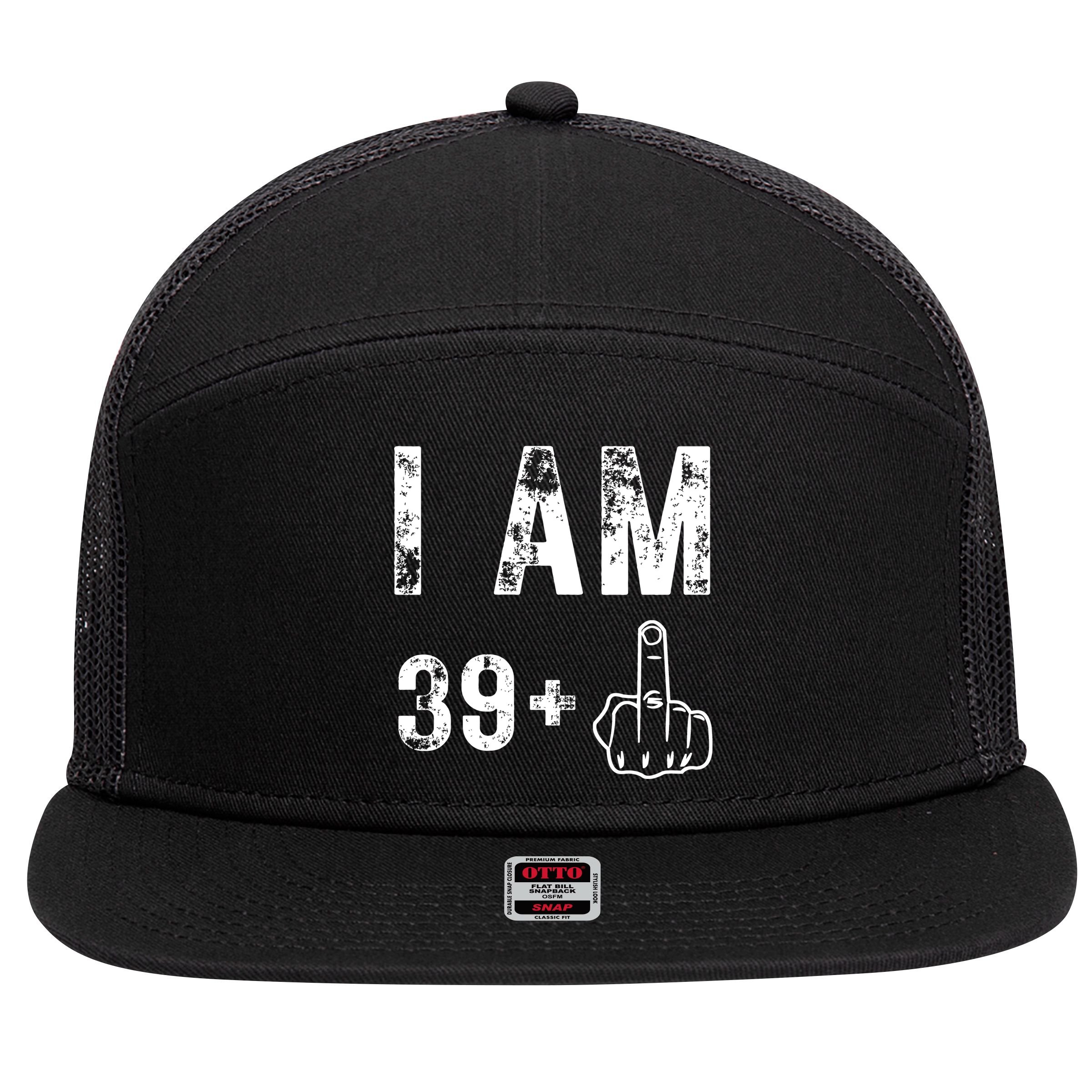 I Am 39 Plus Middle Finger 40th Birthday Gift 7 Panel Mesh Trucker Snapback Hat