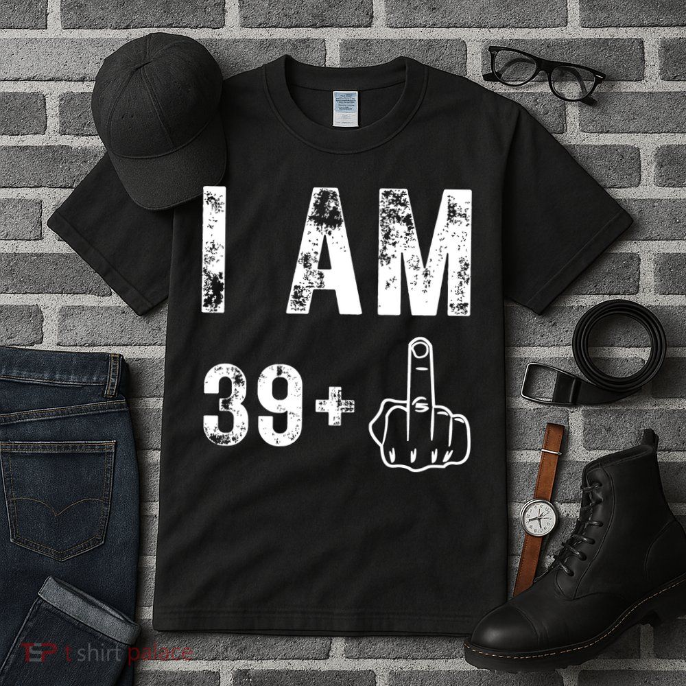 I Am 39 Plus Middle Finger 40th Birthday Gift Tall T-Shirt