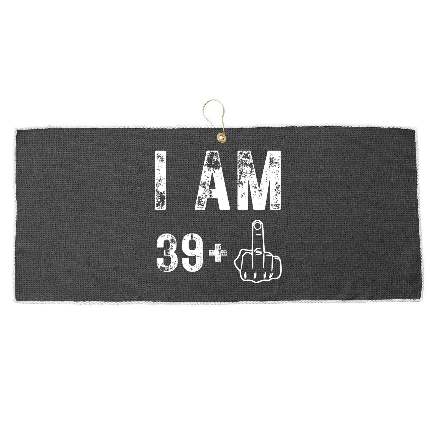 I Am 39 Plus Middle Finger 40th Birthday Gift Large Microfiber Waffle Golf Towel